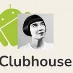 الآن تطبيق Clubhouse متاح رسميًا لمستخدمى أندرويد فى الهند