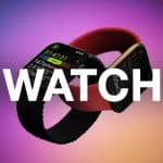 كل ما تريد معرفته عن ساعة Watch X القادمة من ابل